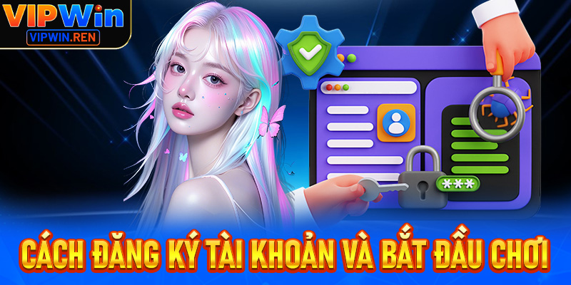 Cách Lập Account Và Bắt Đầu Say Đắm