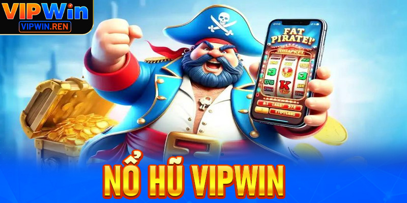 Nổ hũ Vipwin - Thiên đường trò chơi Slot đổi thưởng top 1