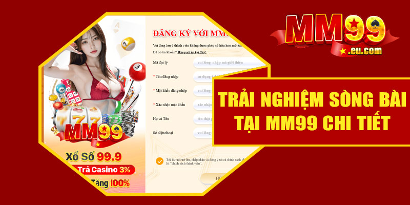 Trải nghiệm sòng bài tại MM99 qua từng bước