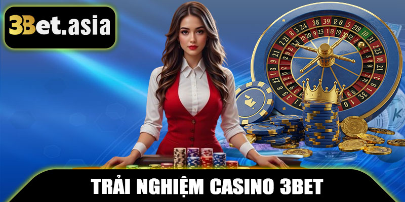 Casino 3BET – Thế Giới Cá Cược Đỉnh Cao Ngay Trong Tầm Tay